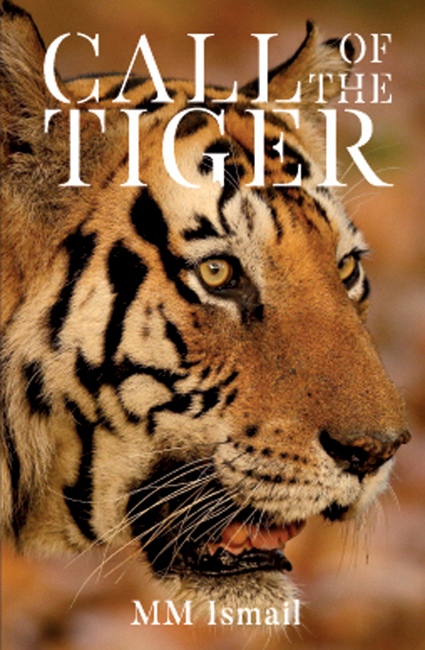 Man Eater, Wildlife, Tiger Hunting, Central India, Jim Corbett, LITERATURE & FICTION- Action & Adventure CENTRAL INDIA , CALL OF THE TIGER, WILDLIFE IN CENTRAL INDIA, WILDLIFE OF INDIA