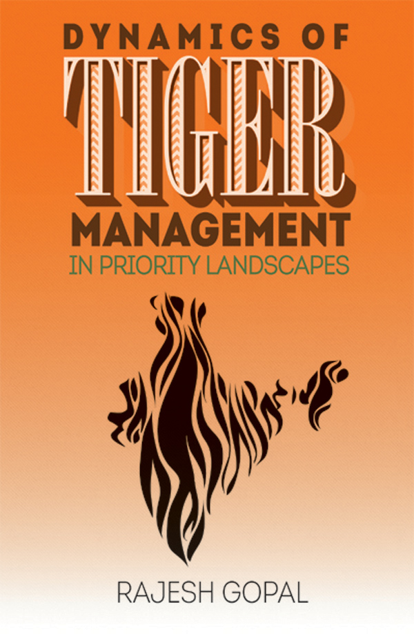 TIGER PROJECT, HUMAN TIGER CONFLICT, TIGER POPULATION IN INDIA, TIGER CONSERVATION AND MANAGEMENT, TIGER LANDSCAPE