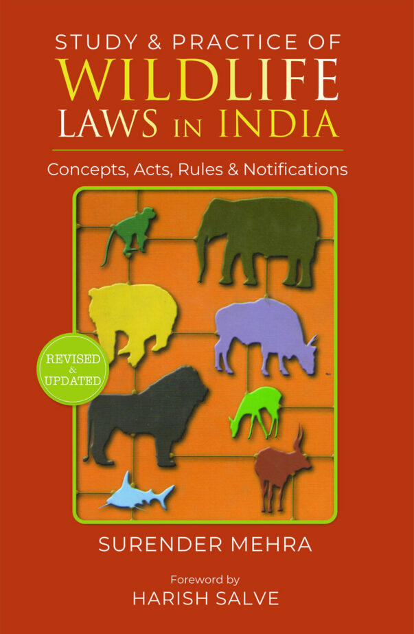 Wildlife laws, legal reference, Biological Act,Law book, Legal book, UPSC, Exam Preparation INDIAN WILDLIFE LAWS, WILDLIFE PROTECTION ACT 1972, WILDLIFE LAWS IN INDIA, WILDLIFE PROTECTION AND CONSERVATION LAWS IN INDIA, WILDLIFE LAW ENFORCEMENT IN INDIA