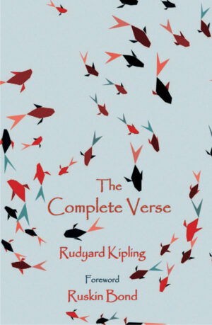 RUDYARD KIPLING, POETRY CLASSICS, 19th CENTURY POETRY, POETRY COLLECTIONS, NOBEL PRIZE