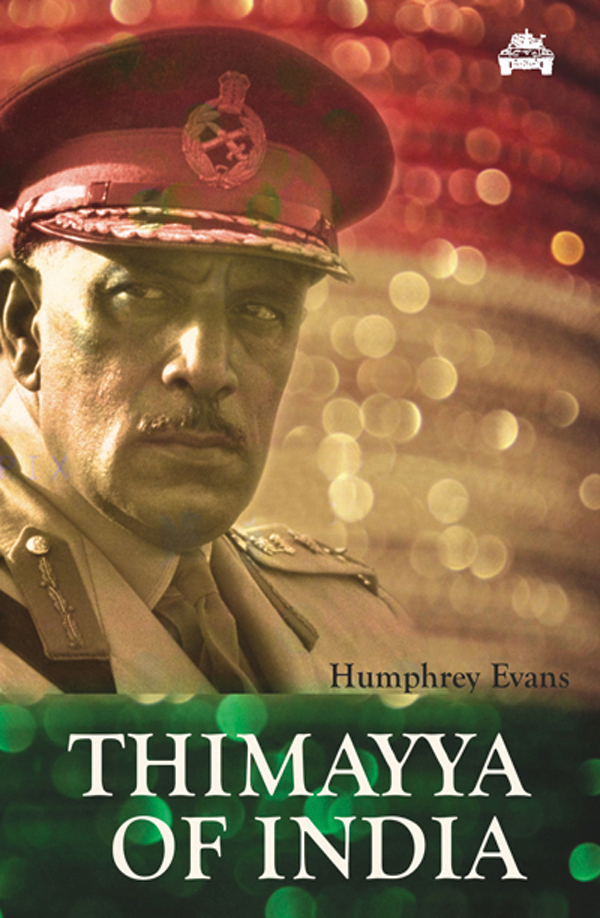 MILITARY HISTORY, MILITARY BIOGRAPHY, INDIAN ARMY, GENERAL THIMAYA Military history,
