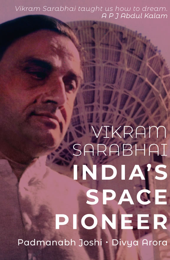 Vikram Sarabhai, Biographies, Young Adult books, India's space man VIKRAM SARABHAI, VIKRAM SARABHAI'S BIOGRAPHY, INDIA'S SPACE PROGRAMME, INDIA'S SPACE MAN