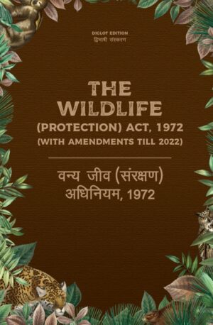 WILDLIFE LAW IN INDIA, WILDLIFE ENFORCEMENT IN INDIA, WILDLIFE PROTECTION ACT, WILDLIFE CONSERVATION AND PROTECTION