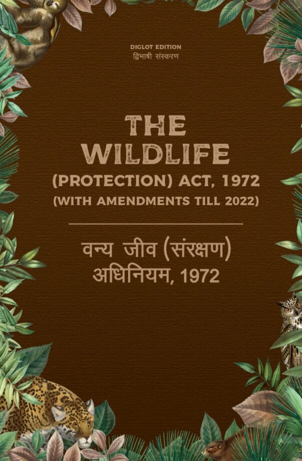 WILDLIFE LAW IN INDIA, WILDLIFE ENFORCEMENT IN INDIA, WILDLIFE PROTECTION ACT, WILDLIFE CONSERVATION AND PROTECTION