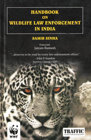 INDIAN WILDLIFE LAWS, WILDLIFE PROTECTION ACT 1972, WILDLIFE LAWS IN INDIA, WILDLIFE PROTECTION AND CONSERVATION LAWS IN INDIA, WILDLIFE LAW ENFORCEMENT IN INDIA